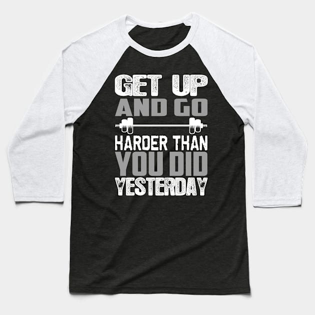 Get Up and Go Baseball T-Shirt by AttireCafe